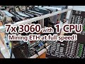 7x 3060 with 1 CPU , Mining ETH at full speed !