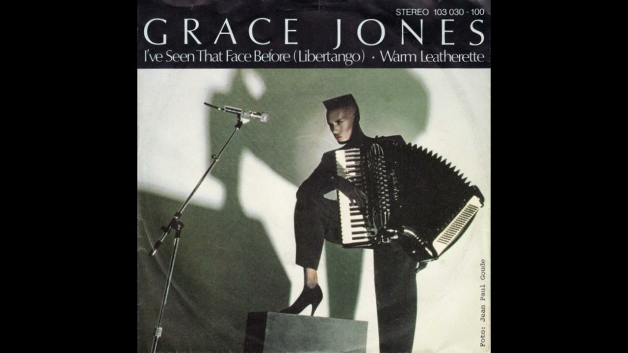 Grace Jones - I've Seen That Face Before Libertango