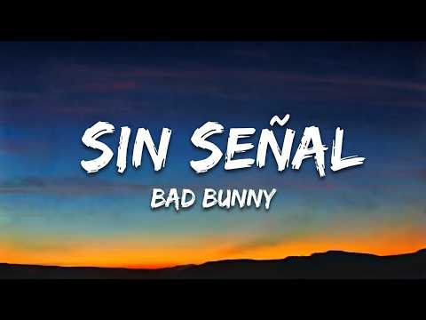Bad Bunny - Sin Señal (Official Music Video)