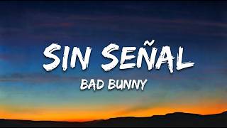 Bad Bunny - Sin Señal (Official Music Video)