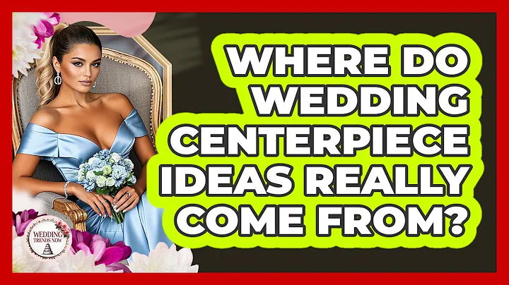 Where Do Wedding Centerpiece Ideas Really Come From? - Wedding Trends Now