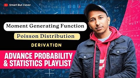 Moment Generating Function (MGF) of Poisson Distribution | Derivation of Mean & Variance of Poisson