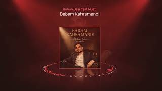 Ruhun Sesi Feat Musti - Babam Kahramandi