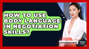 How To Use Body Language In Negotiation Skills? - Modern Manager Toolbox