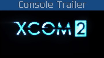 XCOM 2 - Console Announcement Trailer [HD 1080P]