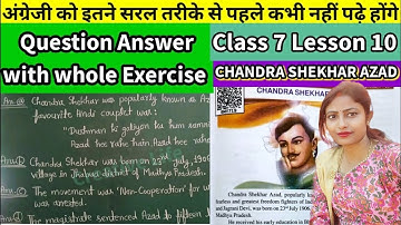 Class 7 Lesson 10"CHANDRA SHEKHAR AZAD"question answer with exercise, English Reader#creativelife