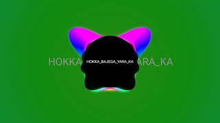 Hukka bajega yara ka