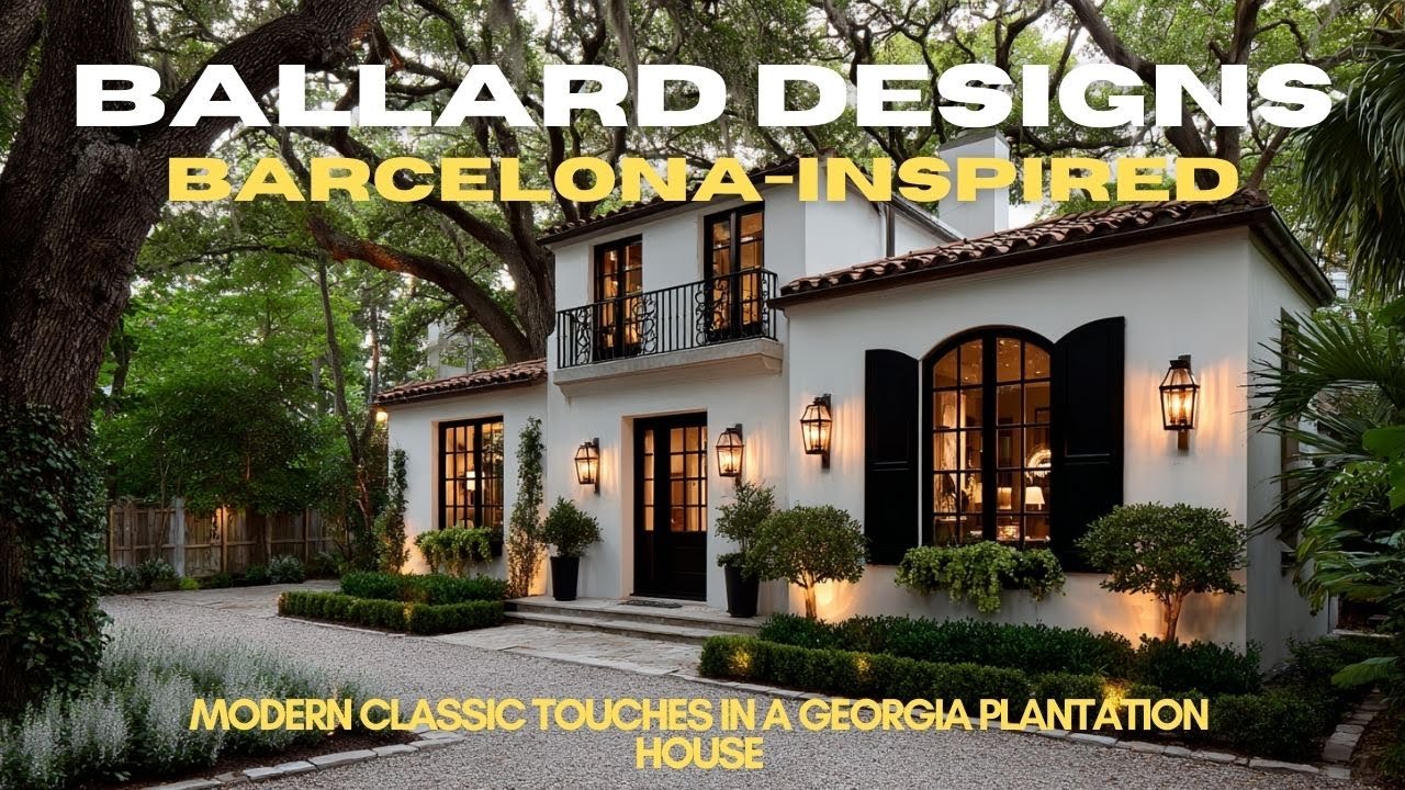 Ballard Designs: современные классические штрихи в стиле Барселоны в доме плантации в Джорджии