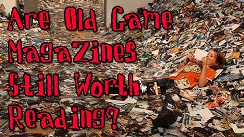 Are Classic Video Game Magazines Still Worth Reading? (Viewer Question)