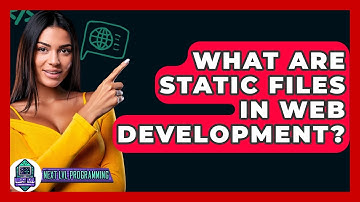 What Are Static Files In Web Development? - Next LVL Programming