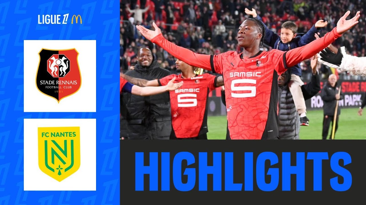 Rennes 2–1 Nantes highlights