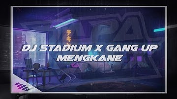 Fyp tiktok ? dj stadium x gang up style jdm [DAPP FX]
