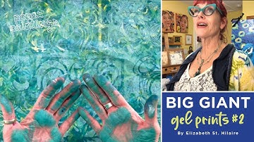 Big Giant Gel Prints Part Two–Tutorial Tidbits