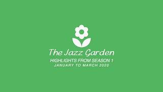 Highlights from the New Jazz Garden "January - March 2020"