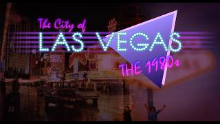 The City of Las Vegas: The 1980s