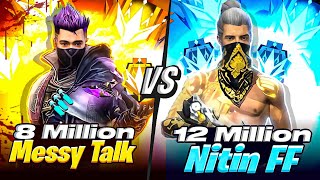 @NITINFREEFIRE  VS @MessyTalk  BIGGEST RIVALRY 😱🔥 DIKHA DII AUKAD 🤬 - FREE FIRE INDIA