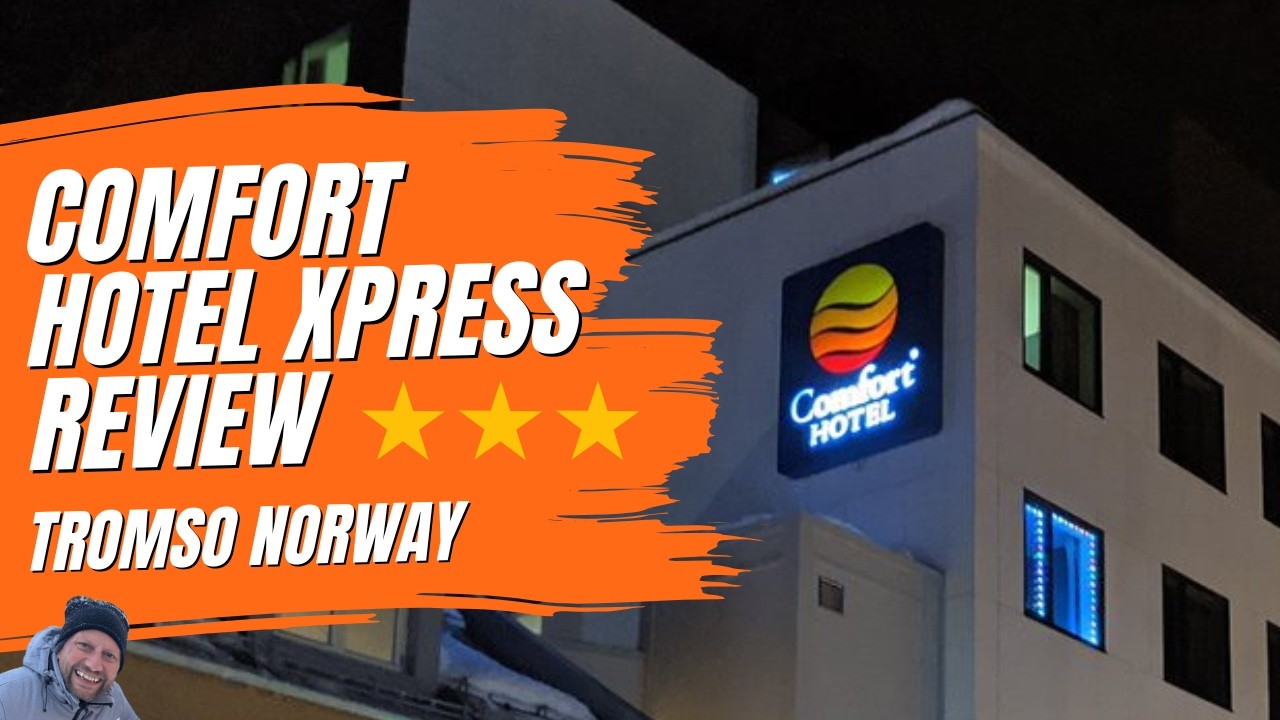 The Truth About Comfort Hotel Xpress Tromsø | Honest & Real Review