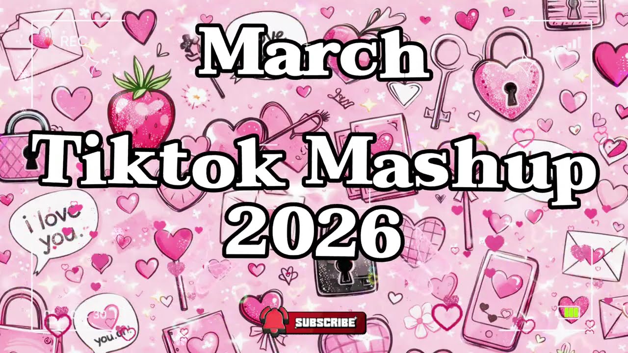 TikTok Mashup March 💃2026💃 (Not Clean)