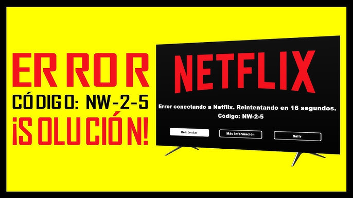 Como corrigir o código de erro Netflix 'NW-2-5'.
