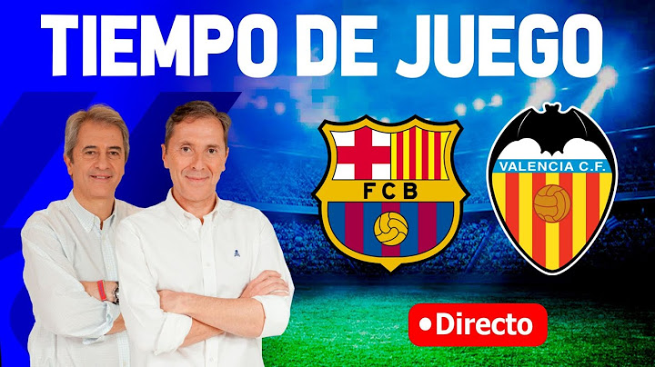 Directo FC Barcelona vs Valencia (7-1) | Tiempo de Juego COPE | Radio Cadena COPE