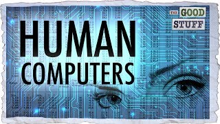 Первыми компьютерами были люди (и в основном женщины)