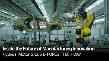 Inside the Future of Manufacturing Innovation | Hyundai Motor Group E-FOREST TECH DAY