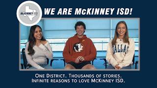 We Are McKinney ISD! Cade Antosca, Mia Ramirez and Remi Lazaroff Share Their Stories