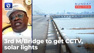 FG Installing CCTV, Solar Lights On Third Mainland Bridge, Says Umahi | Sunday Politics
