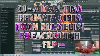 DJ - AIMAN TINO PERMATA CINTA - [DION RULMELTA] = BREACKDUTCH FLP