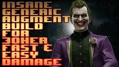 Insane Augment Build for joker with generic augment MK11 , insane and easy damage.