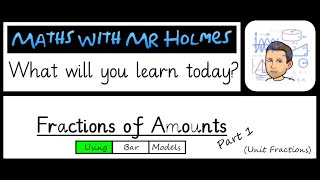 Fractions of Amounts Using Bar Models Part 1 (Unit Fractions)