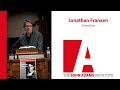 Jonathan Franzen on Freedom - John Adams Institute