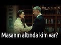 İstanbullu Gelin Masanın Altında Kim Var 