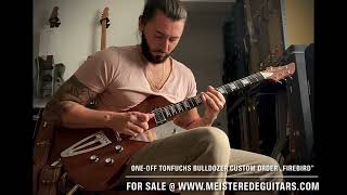 For Sale .Meisteredeguitars - One-Off Tonfuchs Guitars Bulldozer Masterbuilt Firebird