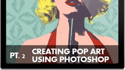 How to Create a Pop Art Image in Photoshop (Part 2)