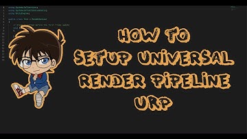 How to set up Universal render pipeline URP in Unity