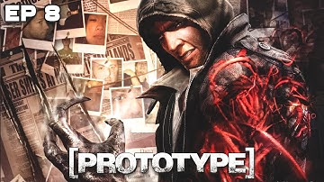 PROTOTYPE GAMEPLAY WALKTHROUGH - EP 8