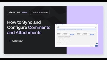 How to Sync and Configure Comments and Attachments| Complete Tutorial | Getint Academy