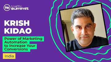 Boost Your Conversions with the Power of Marketing Automation | Krish Kidao & Traffic Summit