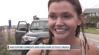 Risk for rip currents a high surf at Folly Beach