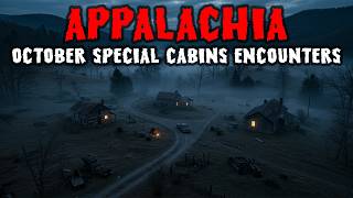 6 True October Special Encounters from Abandoned Cabins in Appalachia | Horror Stories