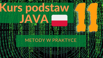 Kurs podstaw Java Lekcja 11. Metody w praktyce. Program przeprowadzający test.