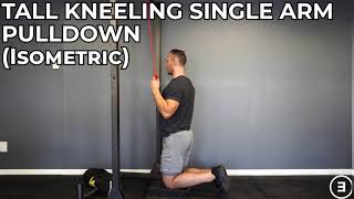 Tall Kneeling Single Arm Pulldown (Isometric)