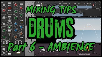 Mixing Tips: DRUMS - Part 6 | AMBIENCE / ROOM