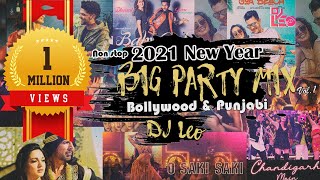 BIG PARTY MIX 2021 Vol.1 | NEW YEAR 2021 | DJ punjabi , bollywood nonstop | DJ Leo Bollywood Set