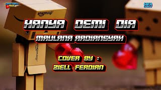 HANYA DEMI DIA — MAULANA ARDIANSYAH || COVER BY ZIELL FERDIAN || COVER DAN LIRIK LAGU