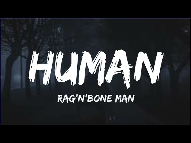 Rag'n'Bone Man - Human (Lyrics) class=