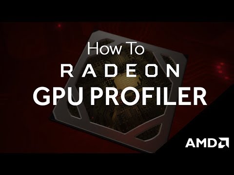 How-To Use Radeon™ GPU Profiler