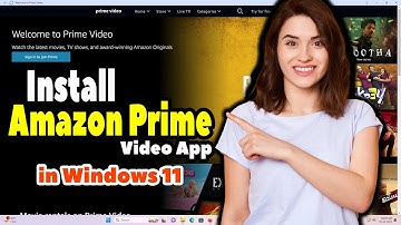 How to Install Amazon Prime Video App on Windows 11 PC or Laptop
