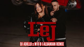 DON XHONI x DHURATA DORA - LEJ (DJ ADILLO x M U B I Remix) | ALBANIAN REMIX 2024 Resimi